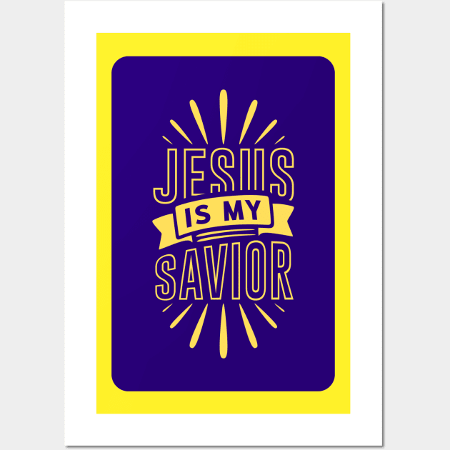 Jesus Is My Saviour Wall Art by Prayingwarrior